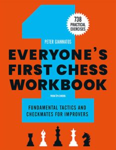 Everyone's First Chess Workbook - 738 practical exercises