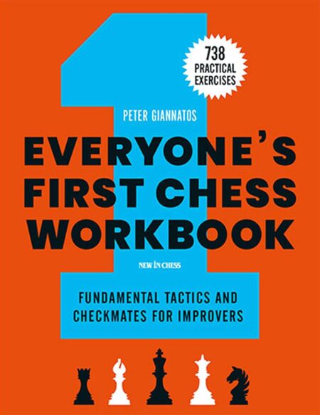 Everyone's First Chess Workbook - 738 practical exercises