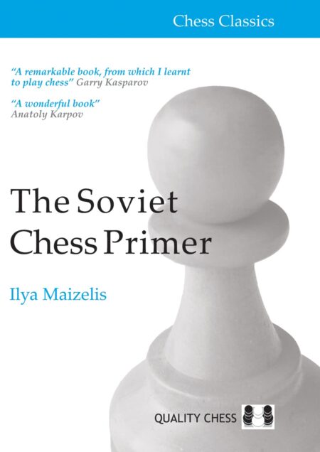 The Soviet Chess Primer by Ilya Maizelis chess book