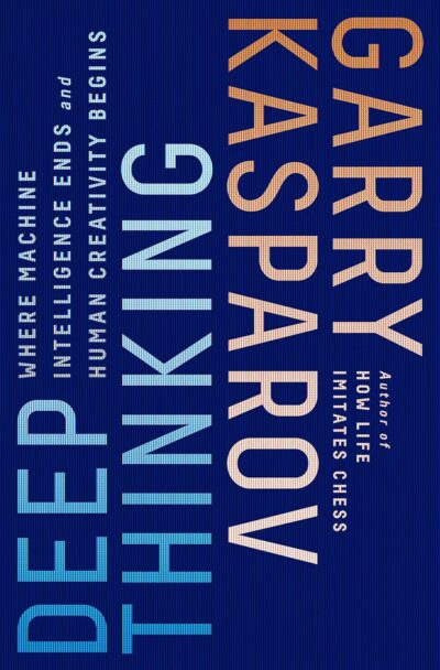 Deep Thinking Garry Kasparov Advanced Computer Chess book