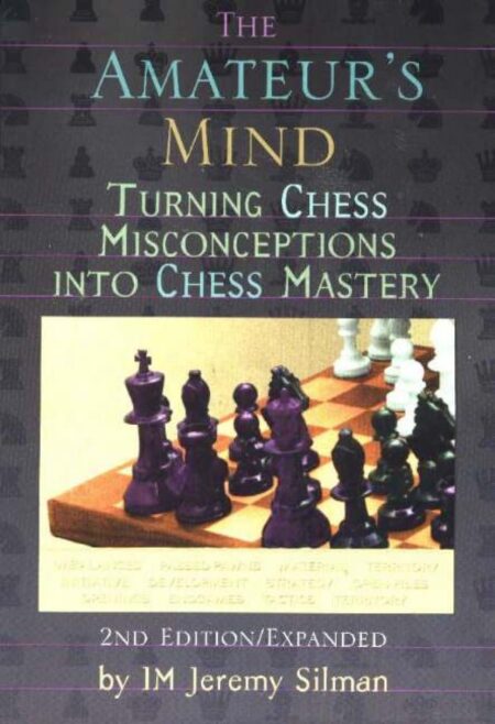 The Amateur's Mind by Silman chess book