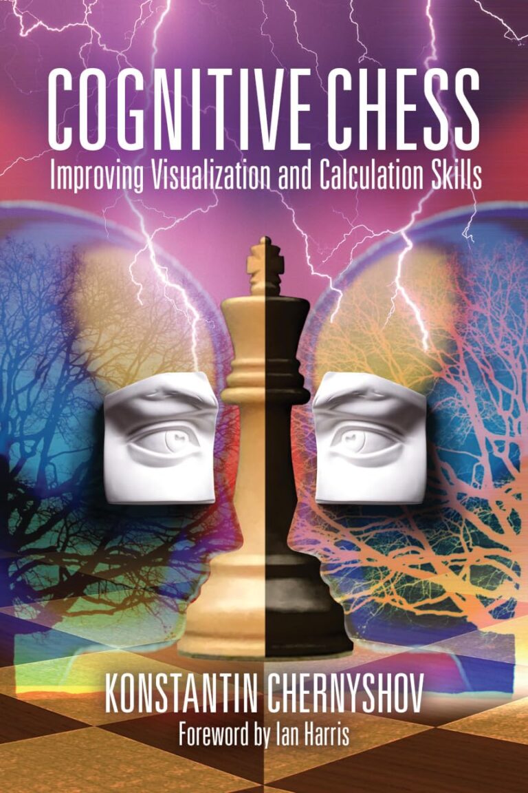 Cognitive Chess: Improving Visualization and Calculation Skills by Konstantin Chernyshov