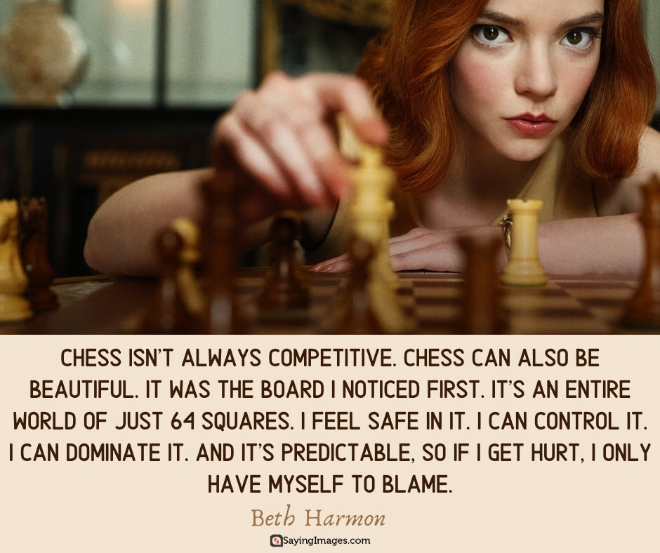 Queen Gambit best quote 64 squares to control