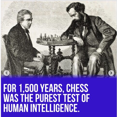 Chess is the pinnacle of human intelligence